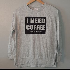 Grey Sweatshirt I Need Coffee and Donut Size Small